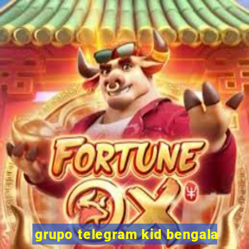 grupo telegram kid bengala